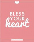 Bless Your Heart